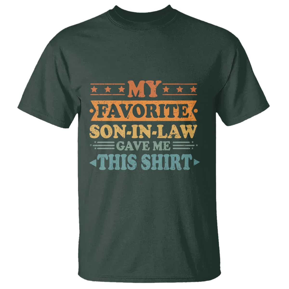 Funny My Favorite Son In Law Gave Me This T Shirt