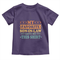 Funny My Favorite Son In Law Gave Me This Toddler T Shirt