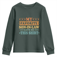 Funny My Favorite Son In Law Gave Me This Youth Sweatshirt