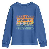Funny My Favorite Son In Law Gave Me This Youth Sweatshirt