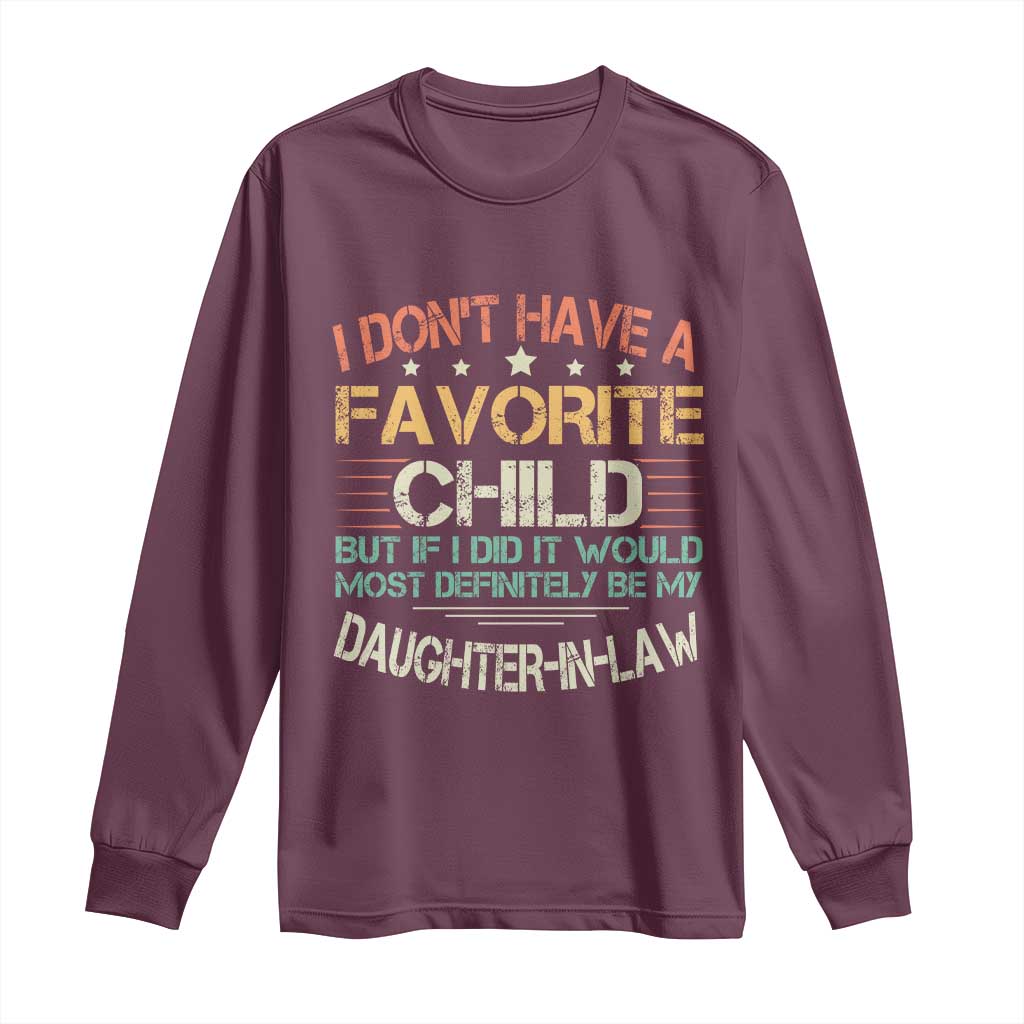 Funny My Favorite Child Most Definitely My Daughter In Law Long Sleeve Shirt TS09