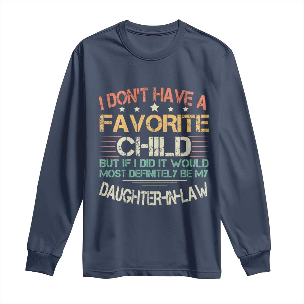 Funny My Favorite Child Most Definitely My Daughter In Law Long Sleeve Shirt TS09