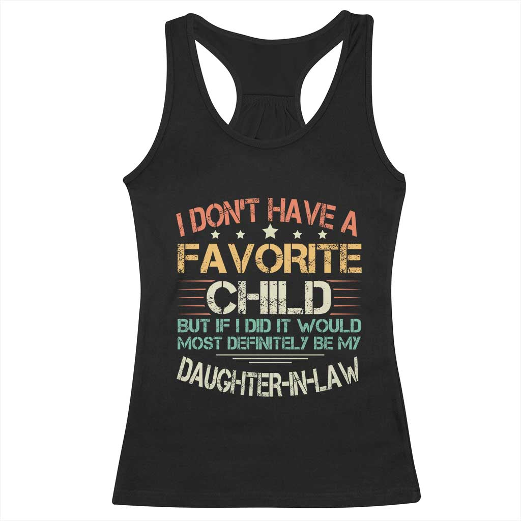 Funny My Favorite Child Most Definitely My Daughter In Law Racerback Tank Top TS09