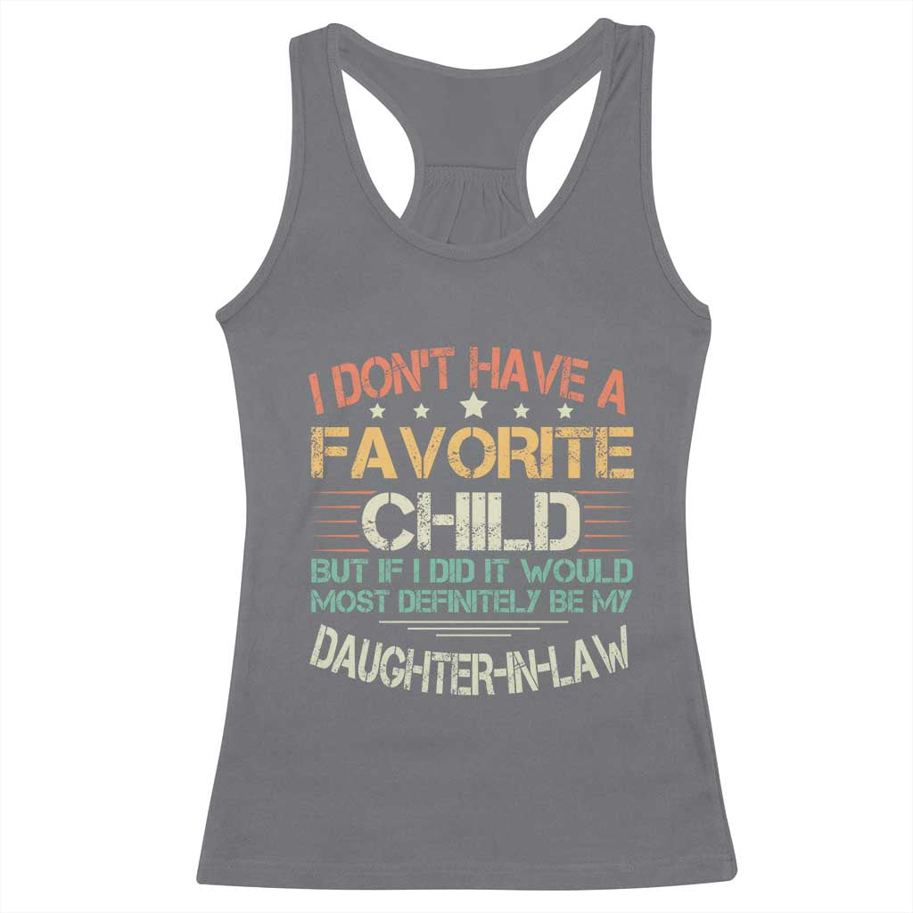 Funny My Favorite Child Most Definitely My Daughter In Law Racerback Tank Top TS09