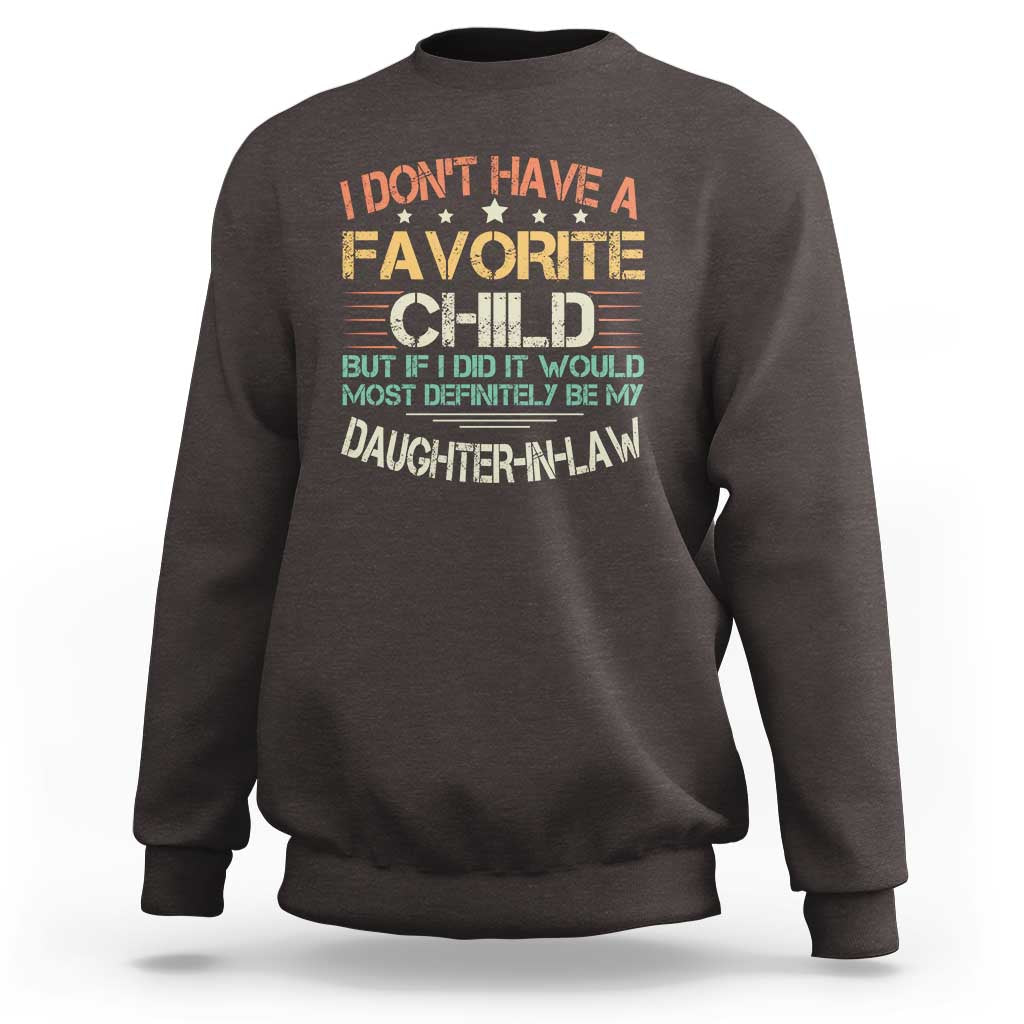 Funny My Favorite Child Most Definitely My Daughter In Law Sweatshirt TS09