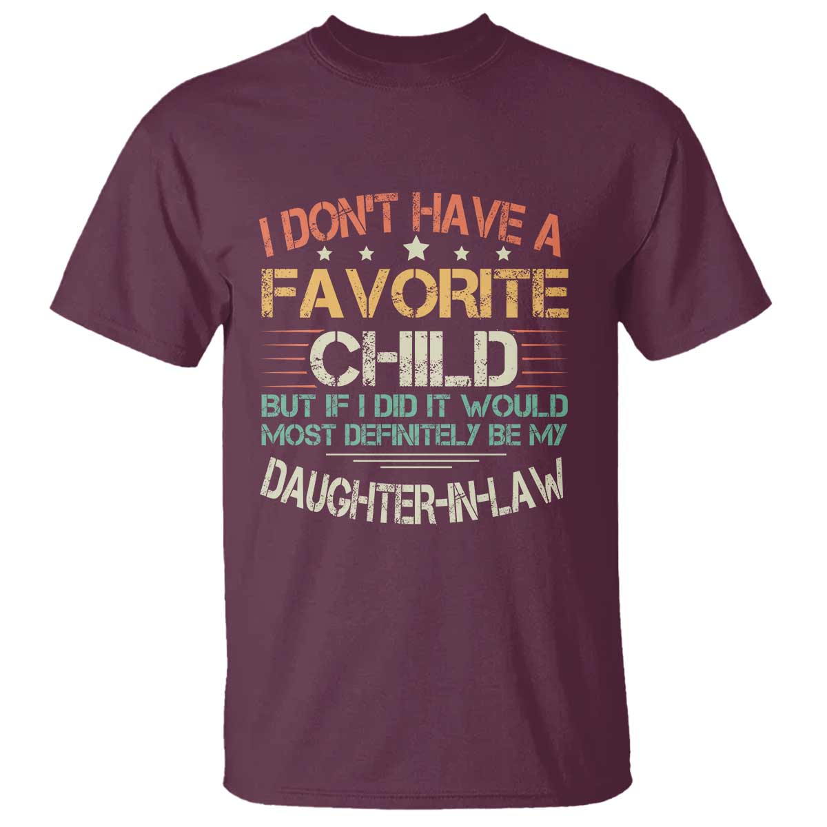 Funny My Favorite Child Most Definitely My Daughter In Law T Shirt TS09