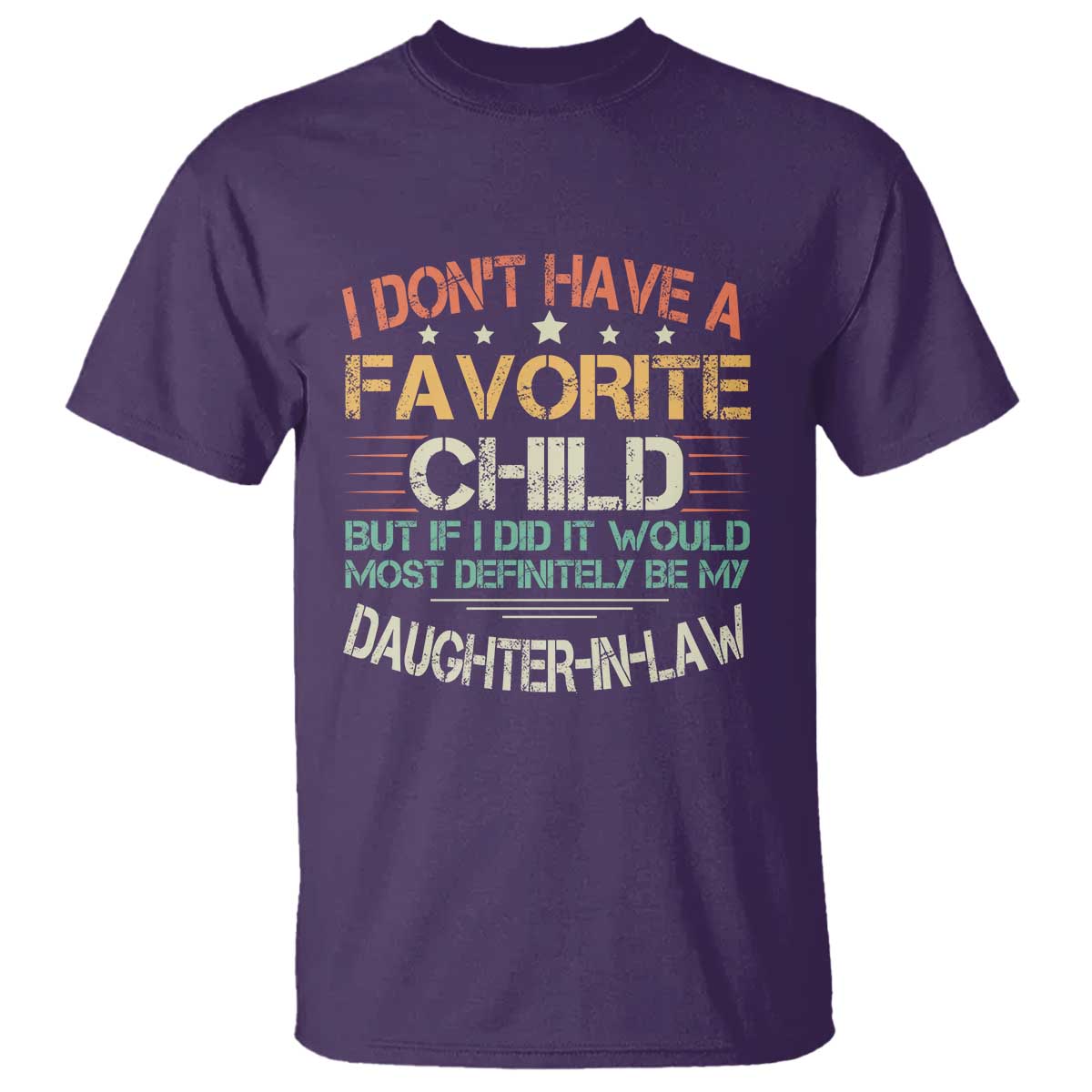 Funny My Favorite Child Most Definitely My Daughter In Law T Shirt TS09