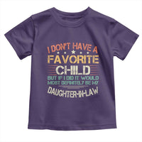 Funny My Favorite Child Most Definitely My Daughter In Law Toddler T Shirt TS09
