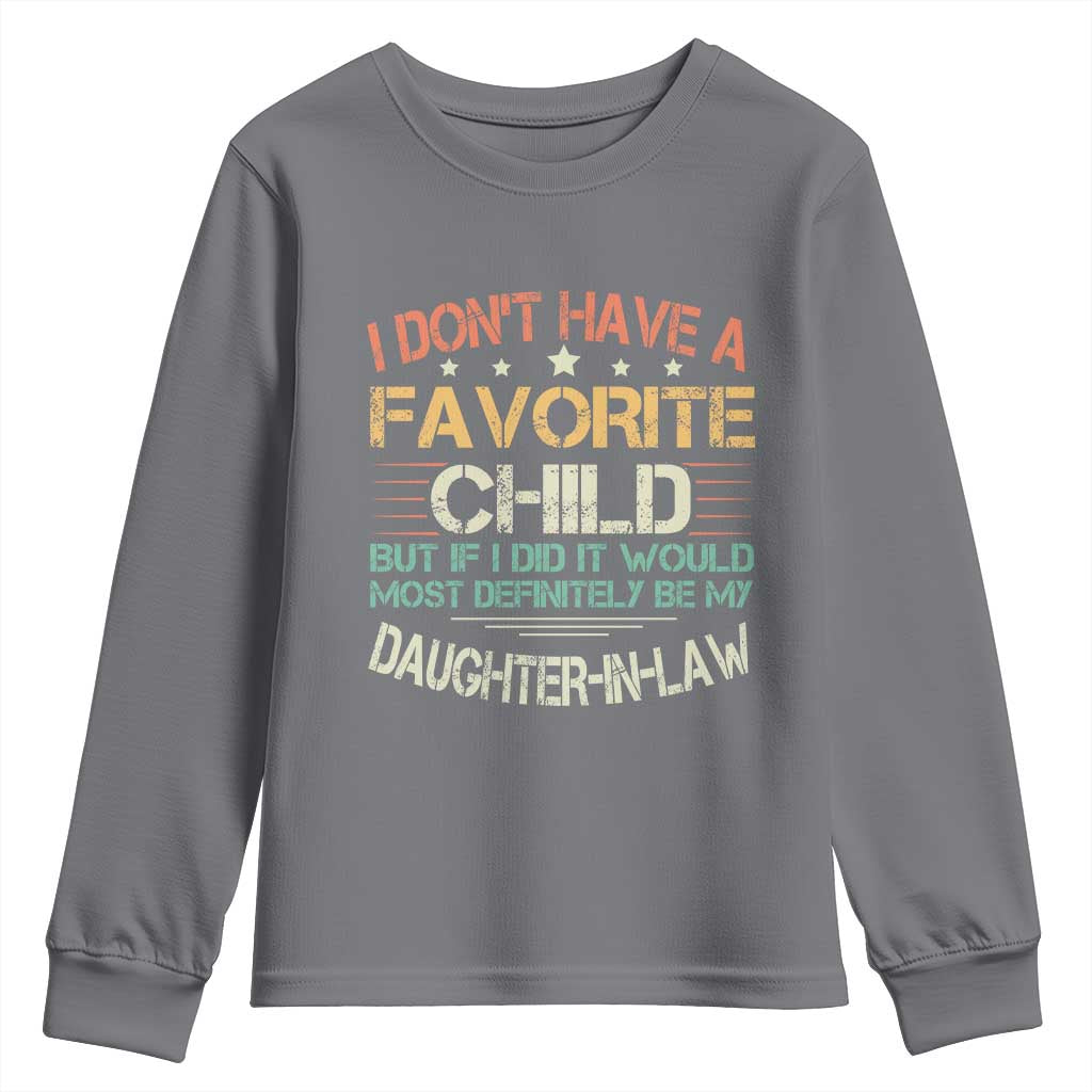 Funny My Favorite Child Most Definitely My Daughter In Law Youth Sweatshirt TS09