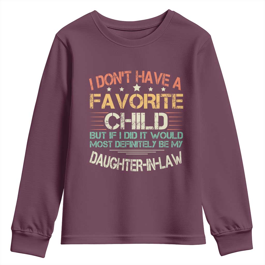 Funny My Favorite Child Most Definitely My Daughter In Law Youth Sweatshirt TS09