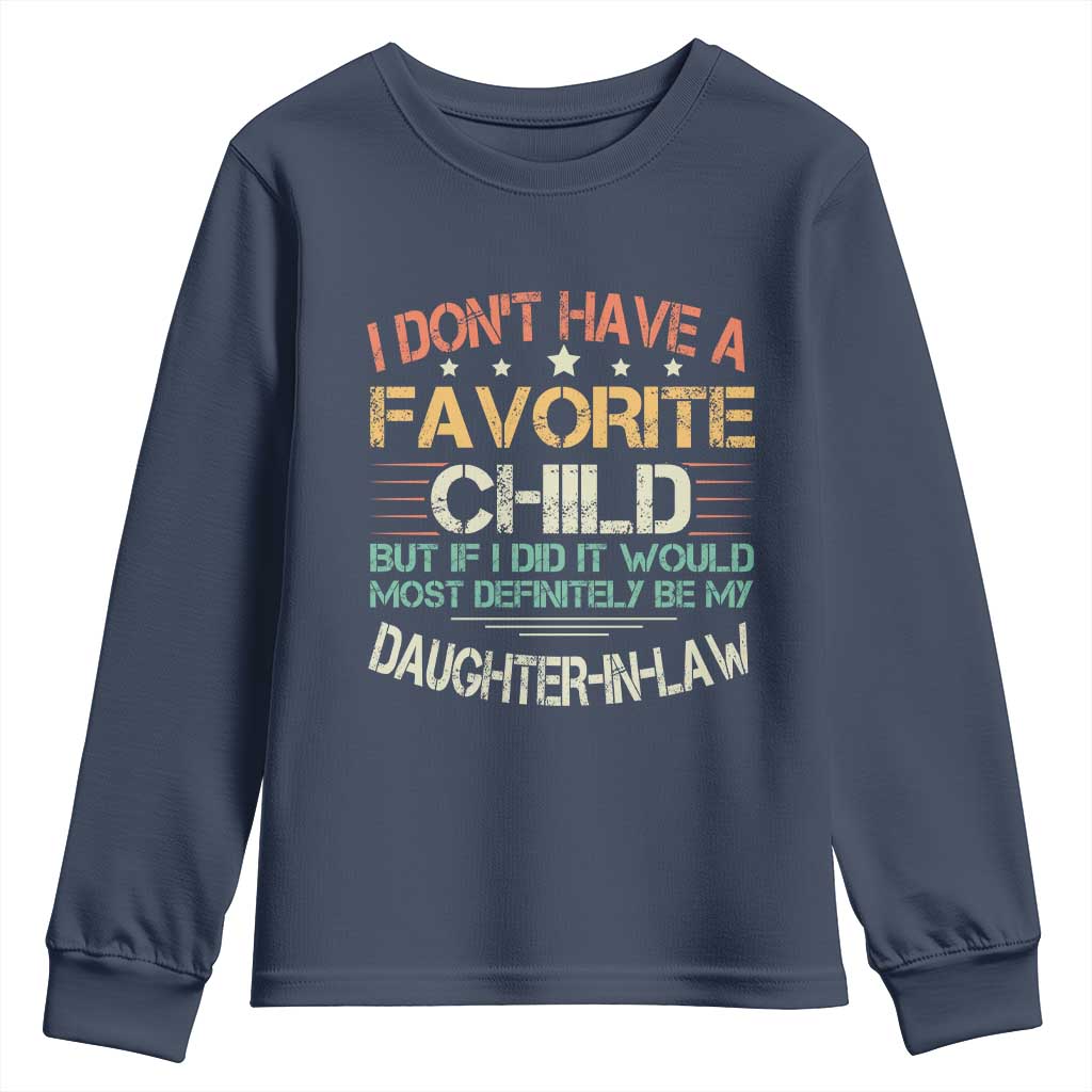 Funny My Favorite Child Most Definitely My Daughter In Law Youth Sweatshirt TS09