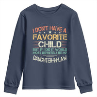 Funny My Favorite Child Most Definitely My Daughter In Law Youth Sweatshirt TS09