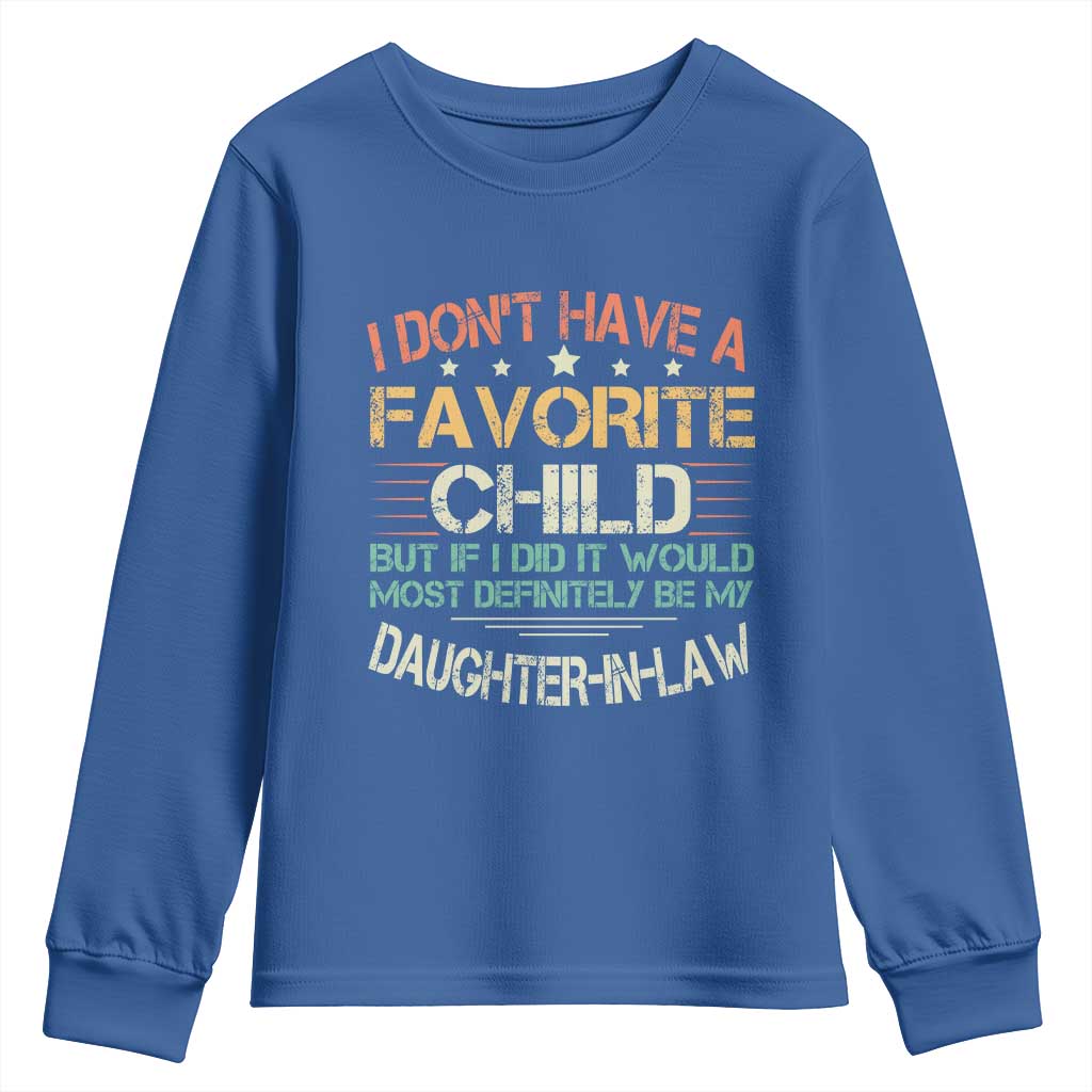 Funny My Favorite Child Most Definitely My Daughter In Law Youth Sweatshirt TS09