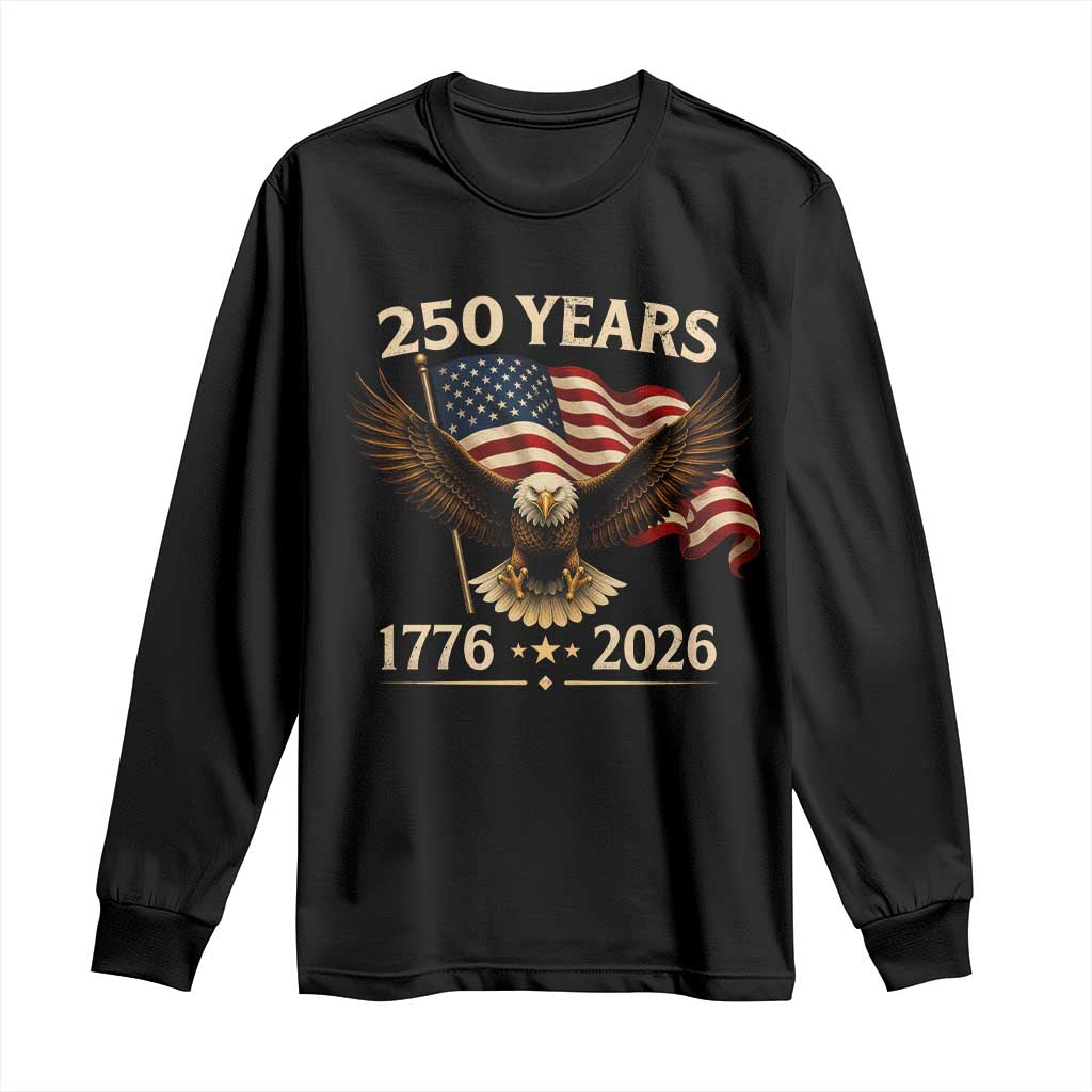 250 Anniversary USA Patriotic Eagle Long Sleeve Shirt 250th 4th Of July 1776 2026 Flag