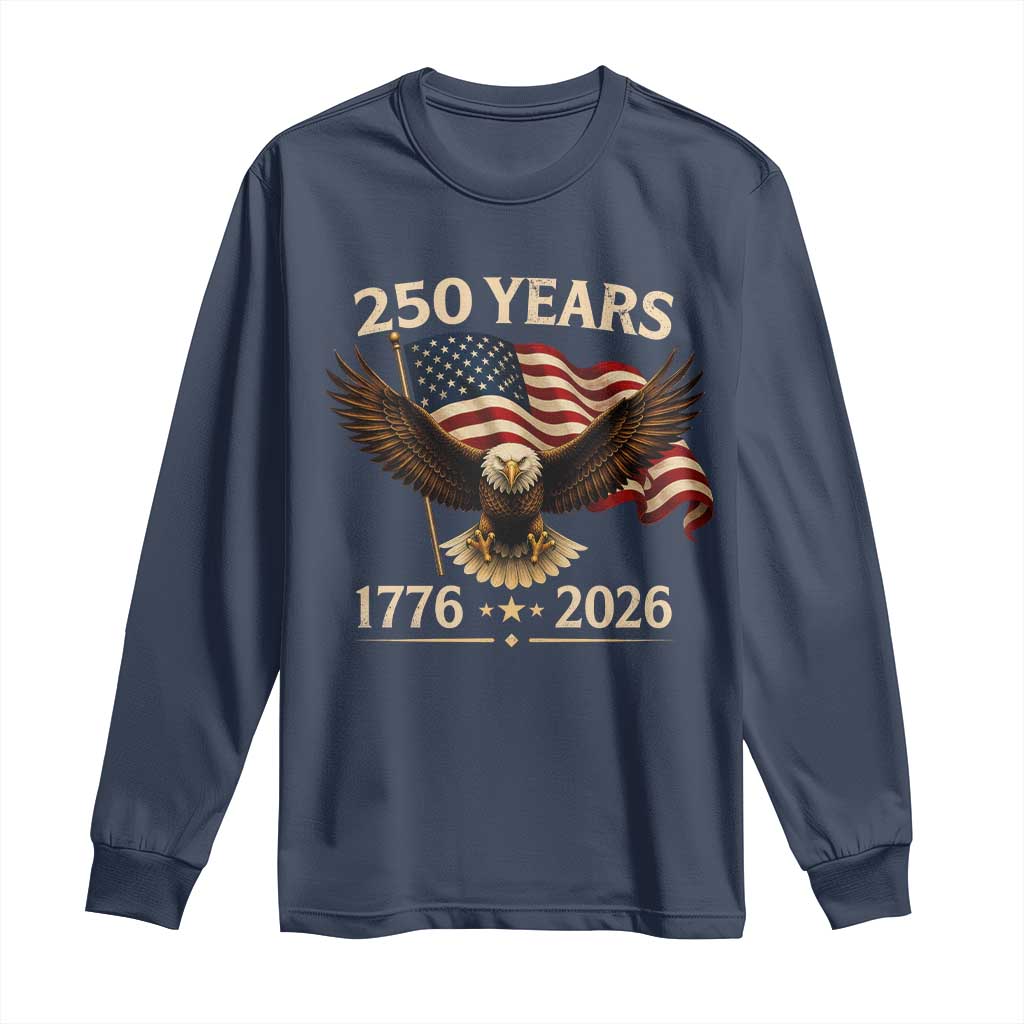 250 Anniversary USA Patriotic Eagle Long Sleeve Shirt 250th 4th Of July 1776 2026 Flag