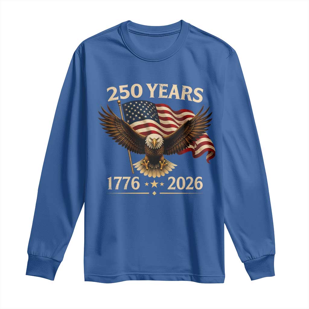 250 Anniversary USA Patriotic Eagle Long Sleeve Shirt 250th 4th Of July 1776 2026 Flag