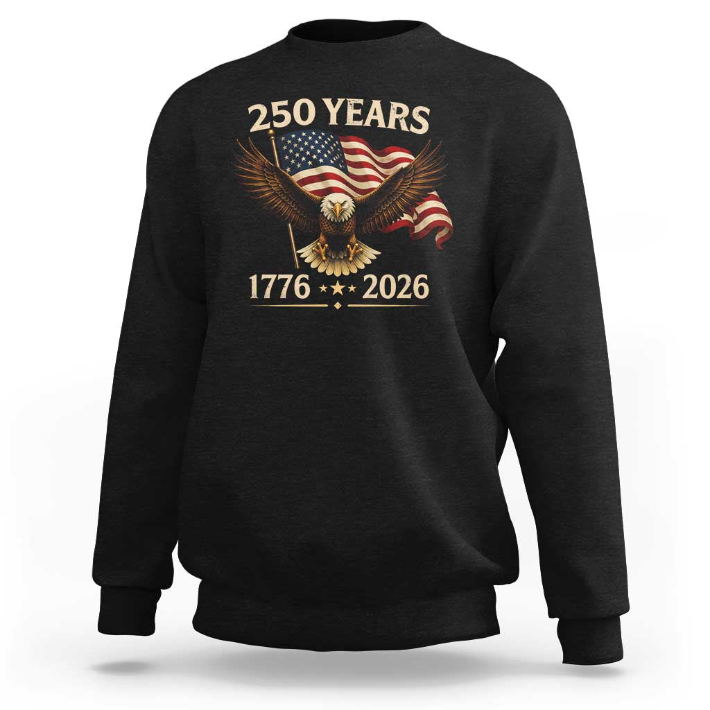 250 Anniversary USA Patriotic Eagle Sweatshirt 250th 4th Of July 1776 2026 Flag