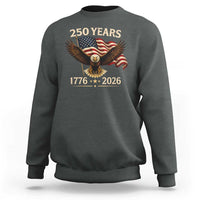 250 Anniversary USA Patriotic Eagle Sweatshirt 250th 4th Of July 1776 2026 Flag