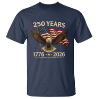 250 Anniversary USA Patriotic Eagle T Shirt 250th 4th Of July 1776 2026 Flag