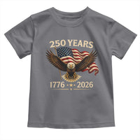 250 Anniversary USA Patriotic Eagle Toddler T Shirt 250th 4th Of July 1776 2026 Flag