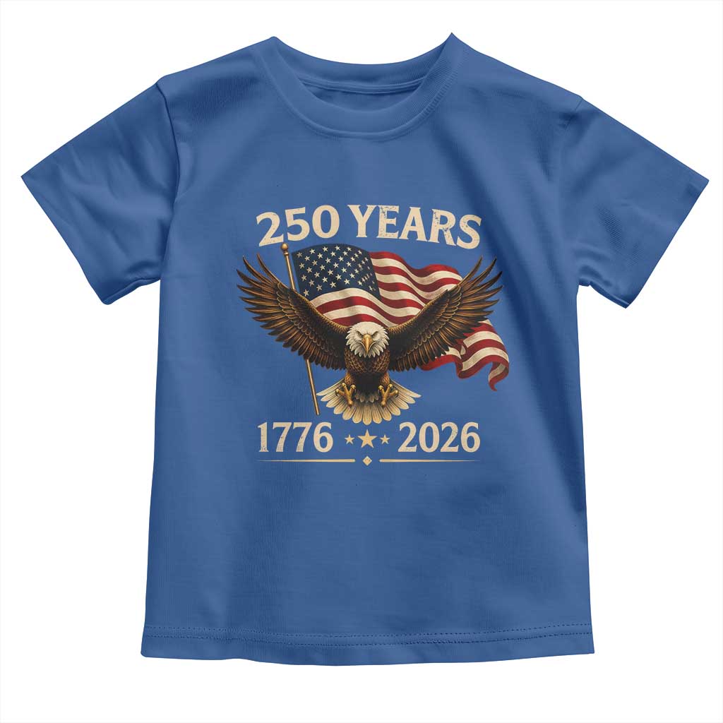 250 Anniversary USA Patriotic Eagle Toddler T Shirt 250th 4th Of July 1776 2026 Flag