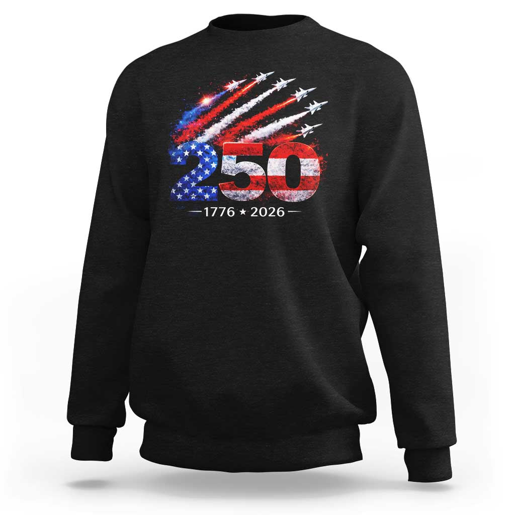 250th Anniversary USA Sweatshirt Patriotic 250 Years American 4th July 1776 2026