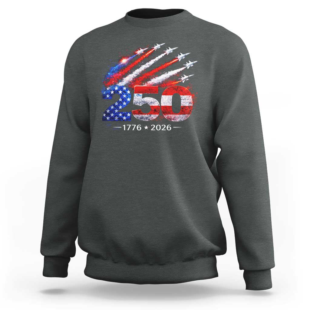 250th Anniversary USA Sweatshirt Patriotic 250 Years American 4th July 1776 2026