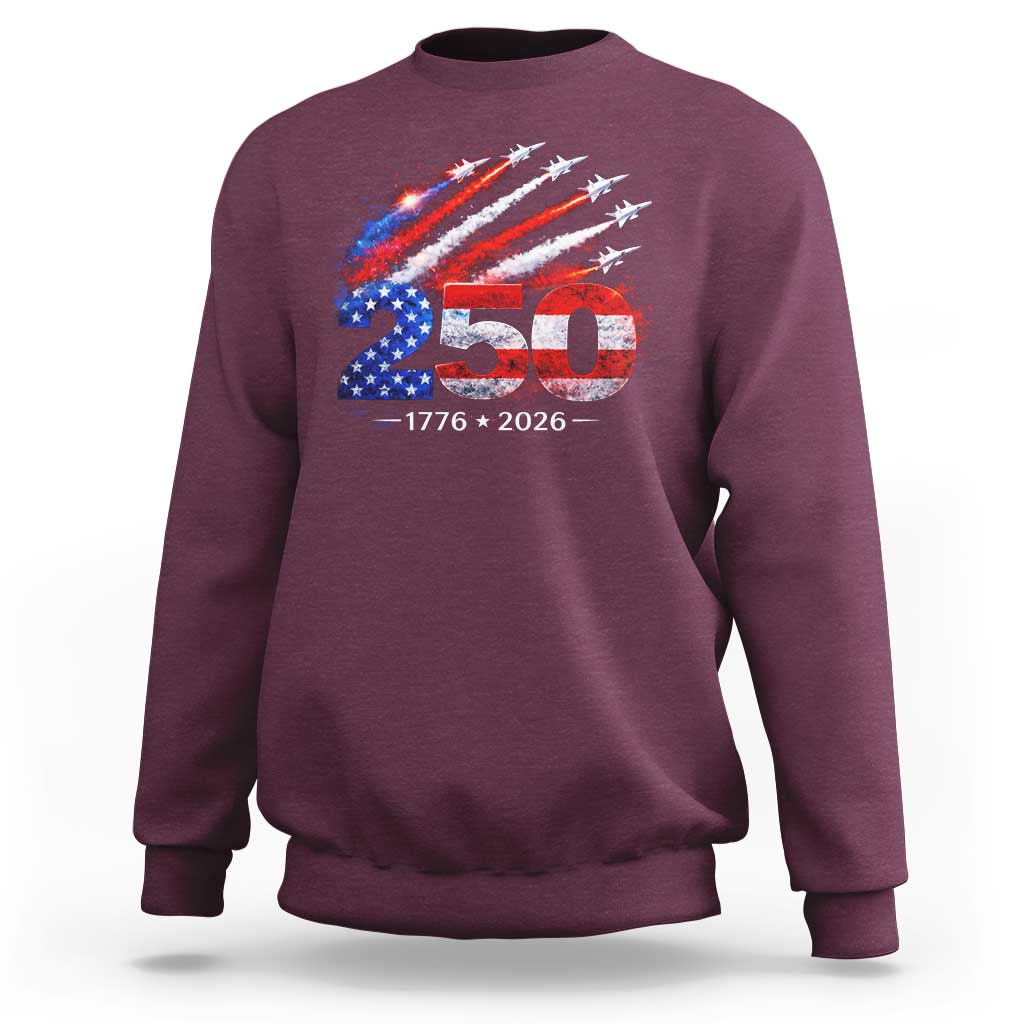 250th Anniversary USA Sweatshirt Patriotic 250 Years American 4th July 1776 2026