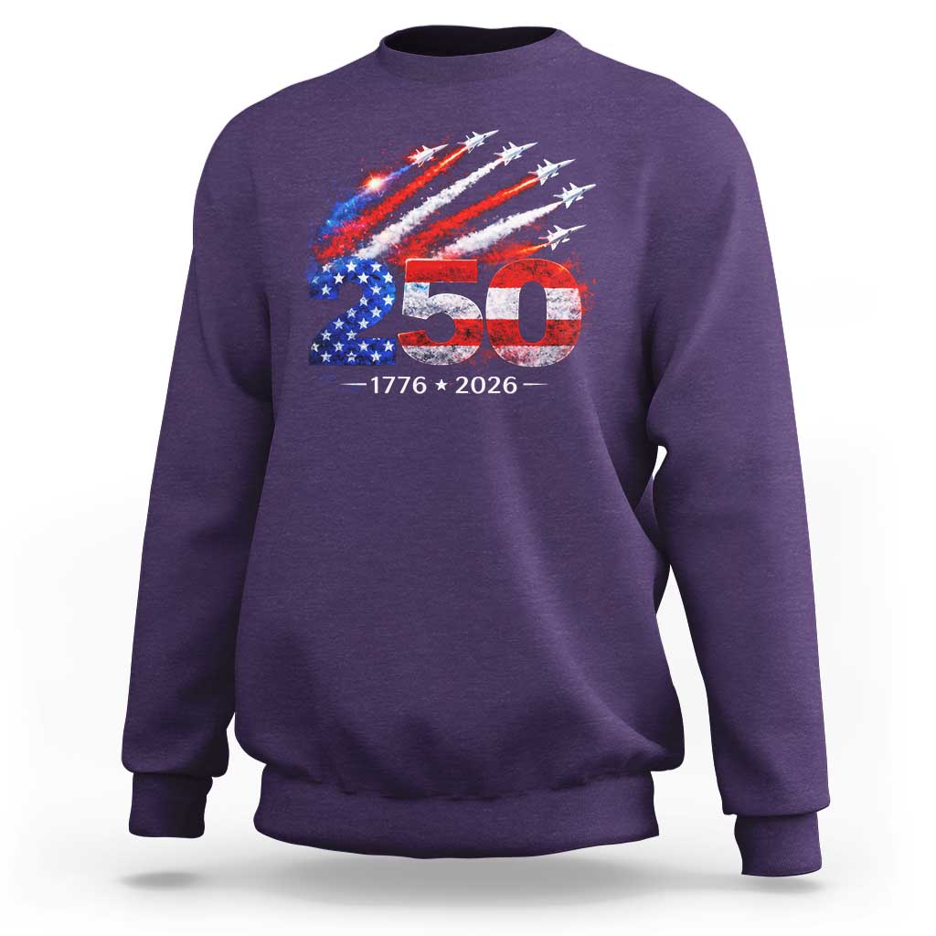250th Anniversary USA Sweatshirt Patriotic 250 Years American 4th July 1776 2026