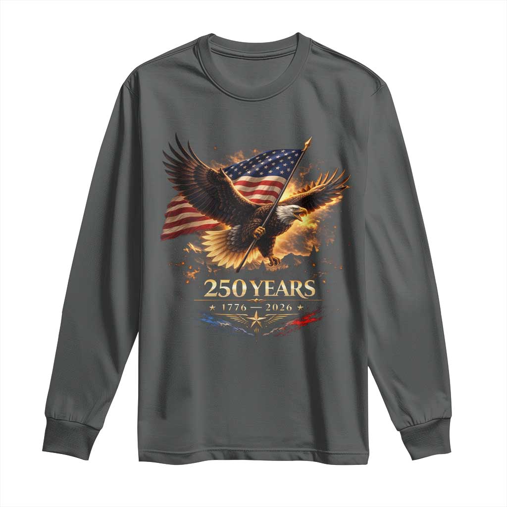 Eagle 250 Anniversary Usa Long Sleeve Shirt 1776 2026 Patriotic 4th Of July 250 Year American Flag