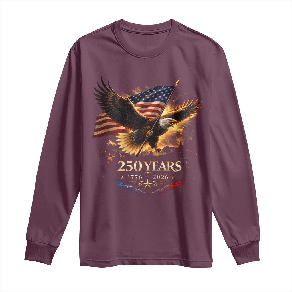 Eagle 250 Anniversary Usa Long Sleeve Shirt 1776 2026 Patriotic 4th Of July 250 Year American Flag