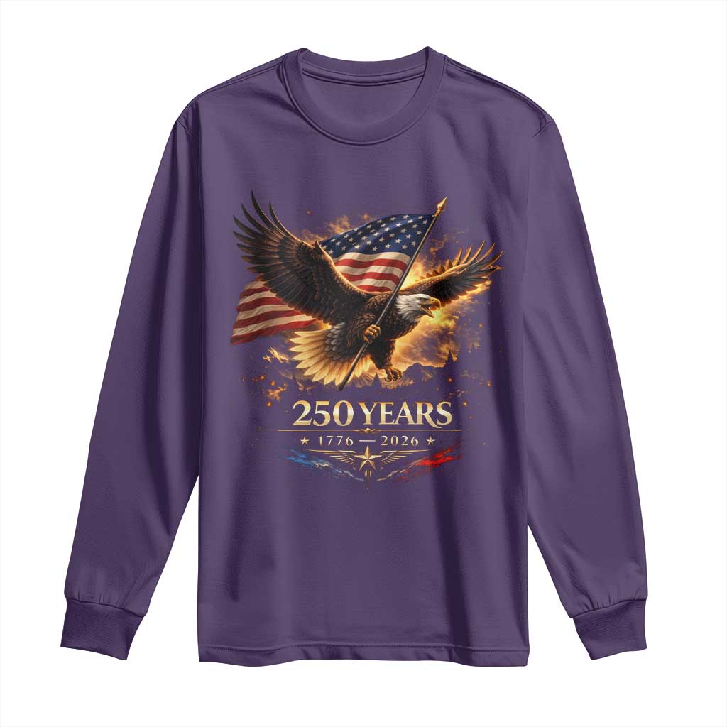 Eagle 250 Anniversary Usa Long Sleeve Shirt 1776 2026 Patriotic 4th Of July 250 Year American Flag