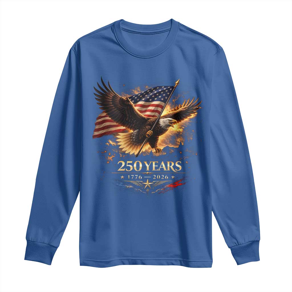 Eagle 250 Anniversary Usa Long Sleeve Shirt 1776 2026 Patriotic 4th Of July 250 Year American Flag
