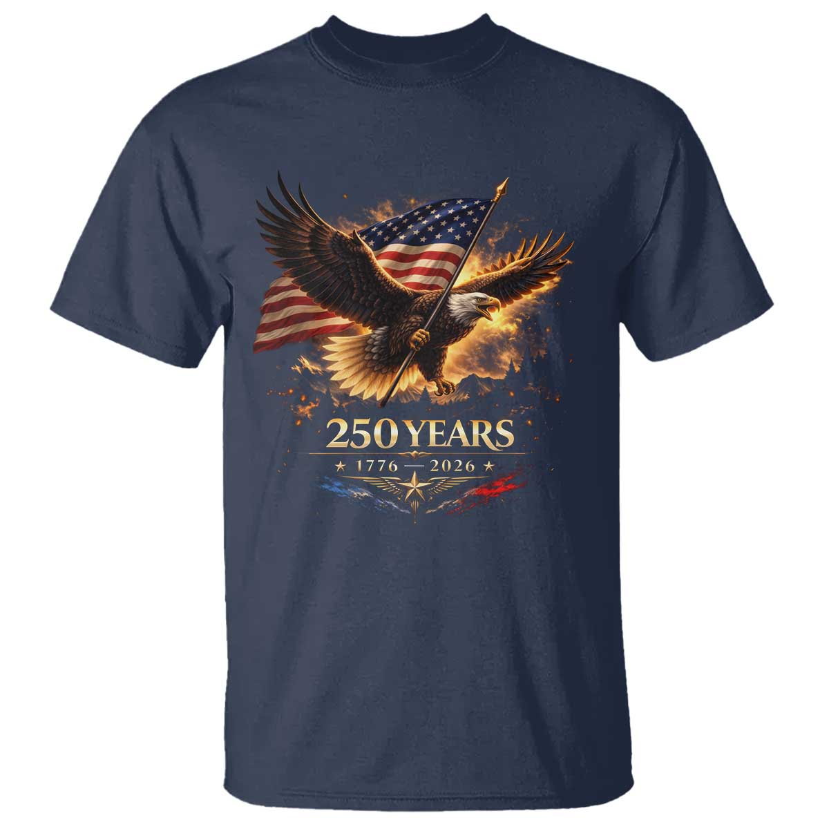 Eagle 250 Anniversary Usa T Shirt 1776 2026 Patriotic 4th Of July 250 Year American Flag