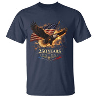 Eagle 250 Anniversary Usa T Shirt 1776 2026 Patriotic 4th Of July 250 Year American Flag