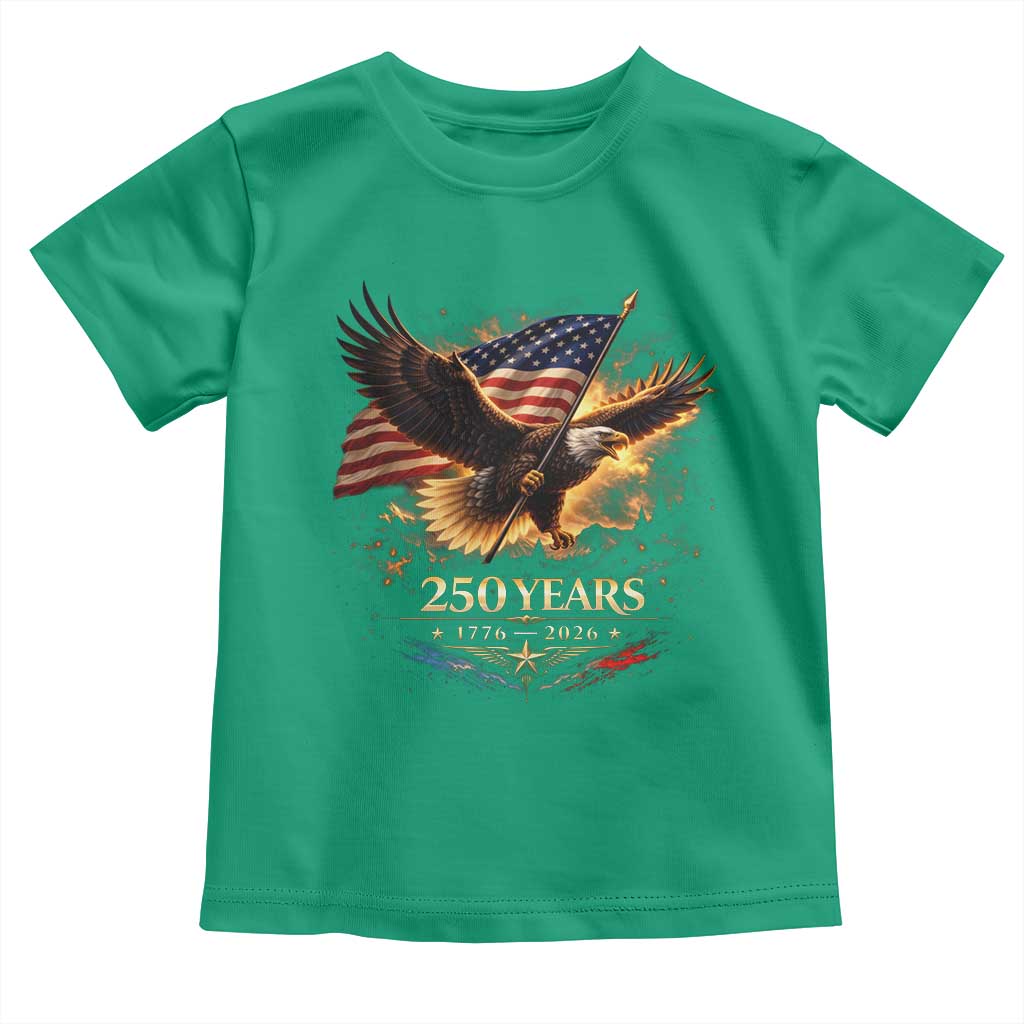 Eagle 250 Anniversary Usa Toddler T Shirt 1776 2026 Patriotic 4th Of July 250 Year American Flag