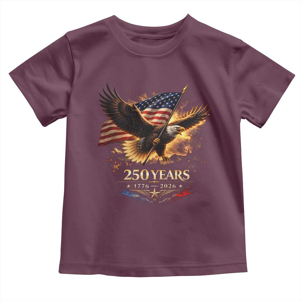 Eagle 250 Anniversary Usa Toddler T Shirt 1776 2026 Patriotic 4th Of July 250 Year American Flag