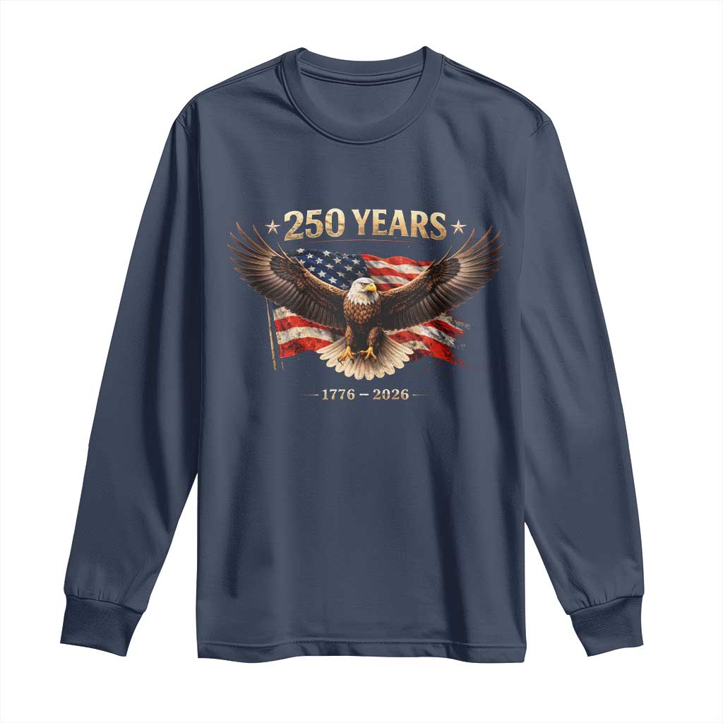 250 Years USA Long Sleeve Shirt Patriotic Eagle America Flag 250th Anniversary 1776 2026