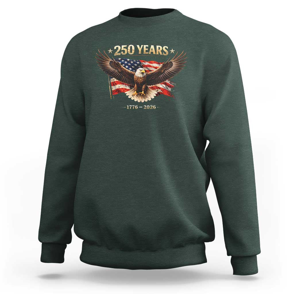 250 Years USA Sweatshirt Patriotic Eagle America Flag 250th Anniversary 1776 2026