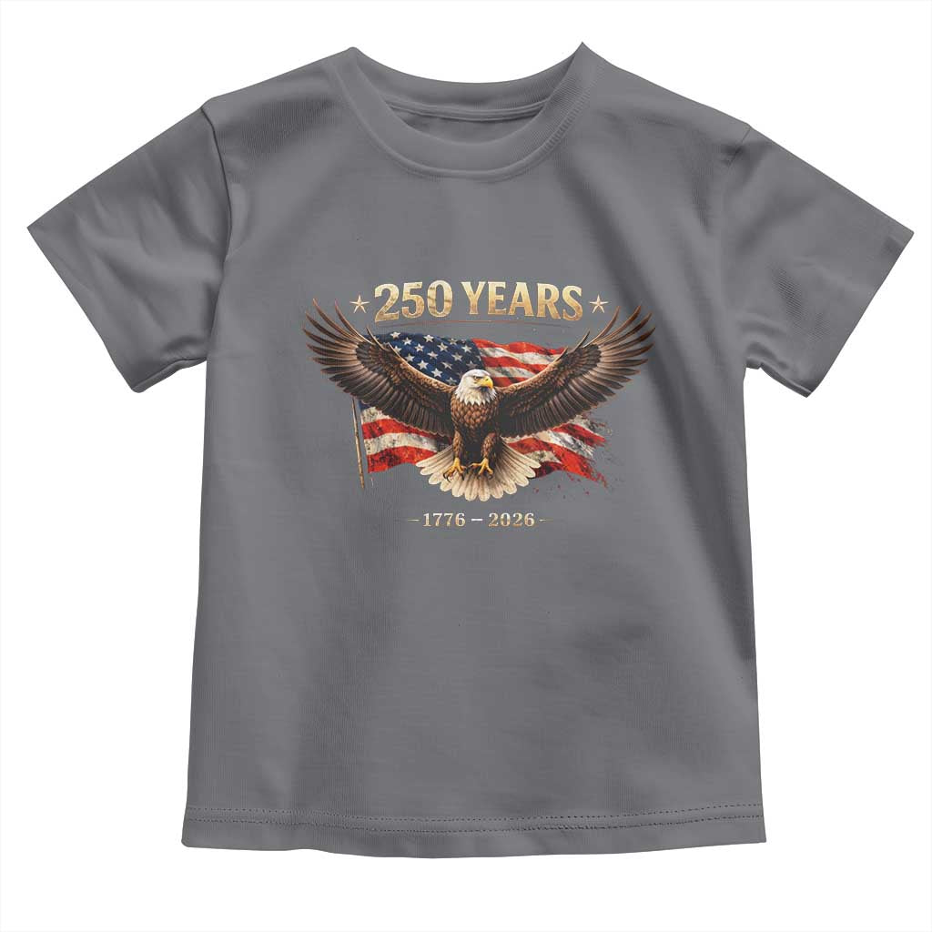 250 Years USA Toddler T Shirt Patriotic Eagle America Flag 250th Anniversary 1776 2026