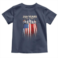 250 Years Anniversary Toddler T Shirt Usa American Flag 1776 2026 Patriotic Independence Day 4th July