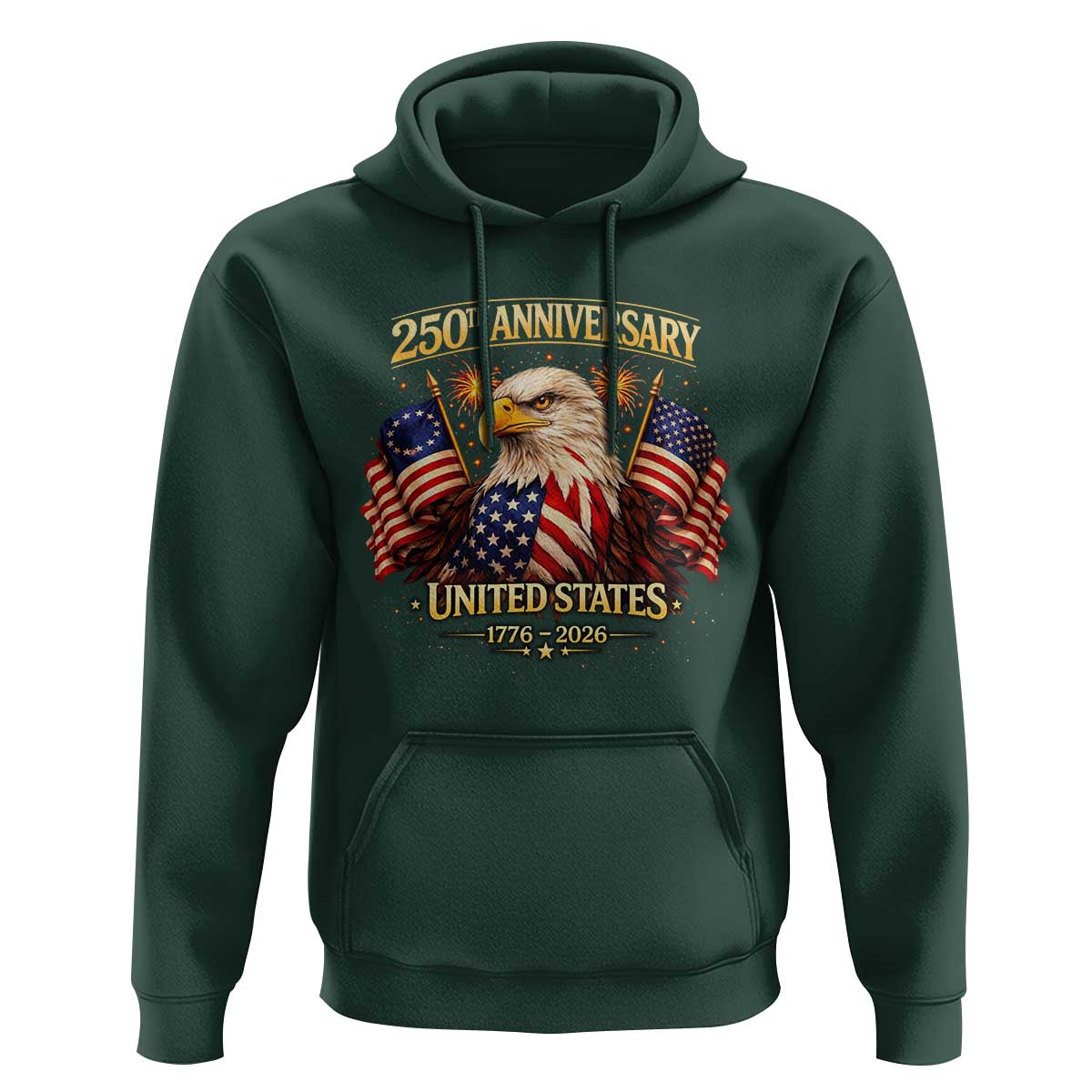 250th Anniversary Hoodie United States 250 Years Birthday 1776 2026 Eagle USA Flag