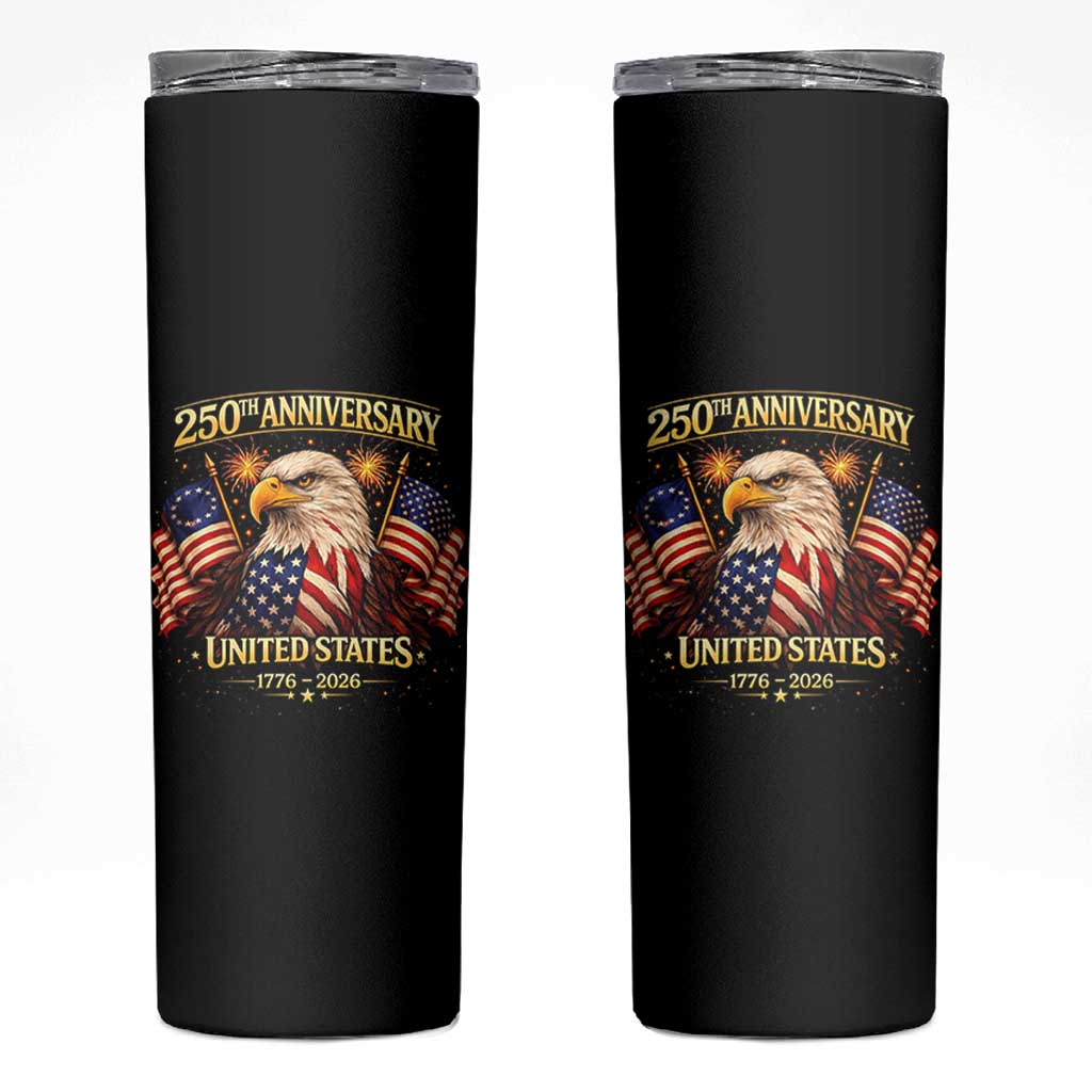 250th Anniversary Skinny Tumbler United States 250 Years Birthday 1776 2026 Eagle USA Flag