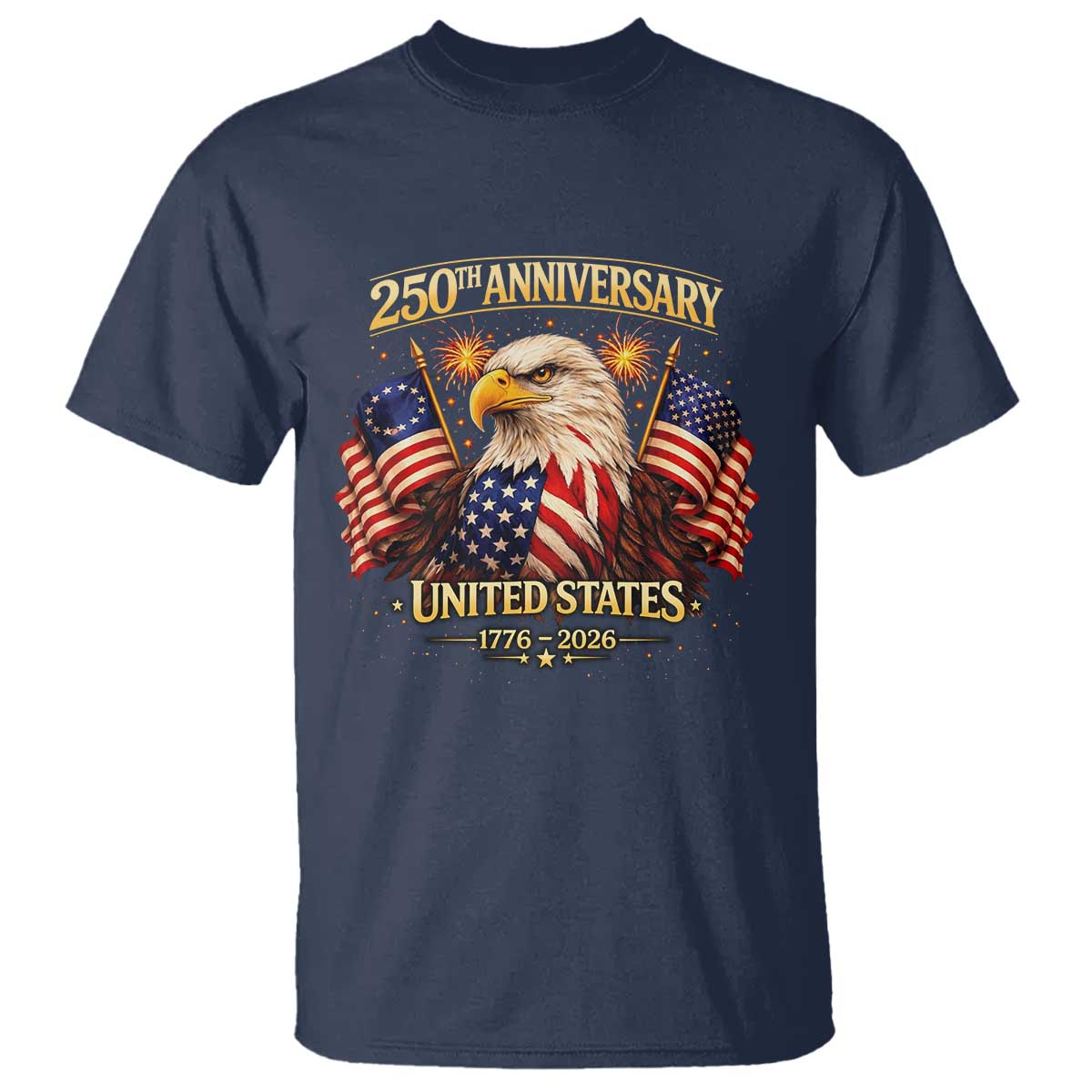 250th Anniversary T Shirt United States 250 Years Birthday 1776 2026 Eagle USA Flag
