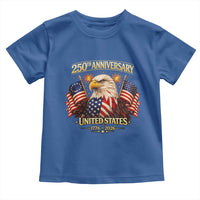 250th Anniversary Toddler T Shirt United States 250 Years Birthday 1776 2026 Eagle USA Flag
