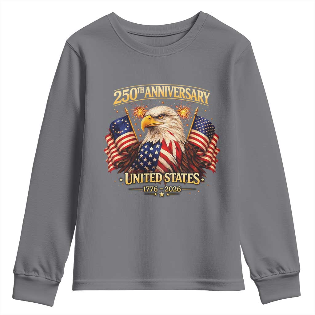 250th Anniversary Youth Sweatshirt United States 250 Years Birthday 1776 2026 Eagle USA Flag