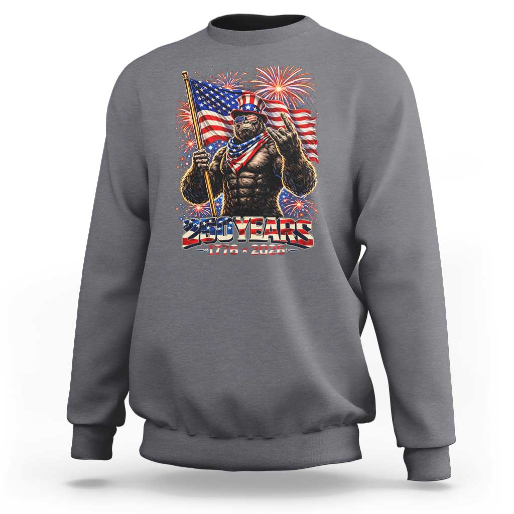 Bigfoot 250th Anniversary Sweatshirt USA Independence 250 Years Of Freedom 1776 2026 Patriotic Flag