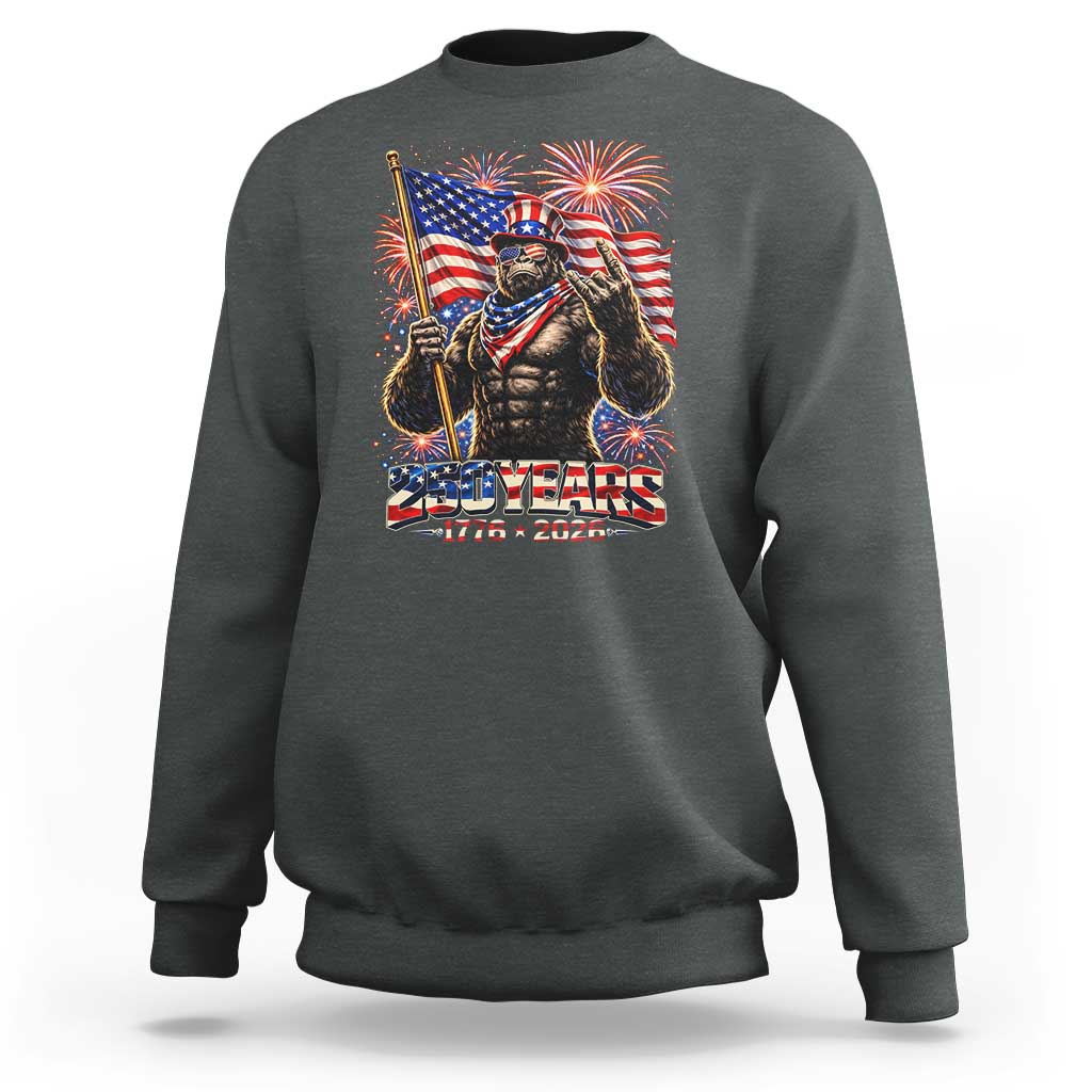 Bigfoot 250th Anniversary Sweatshirt USA Independence 250 Years Of Freedom 1776 2026 Patriotic Flag