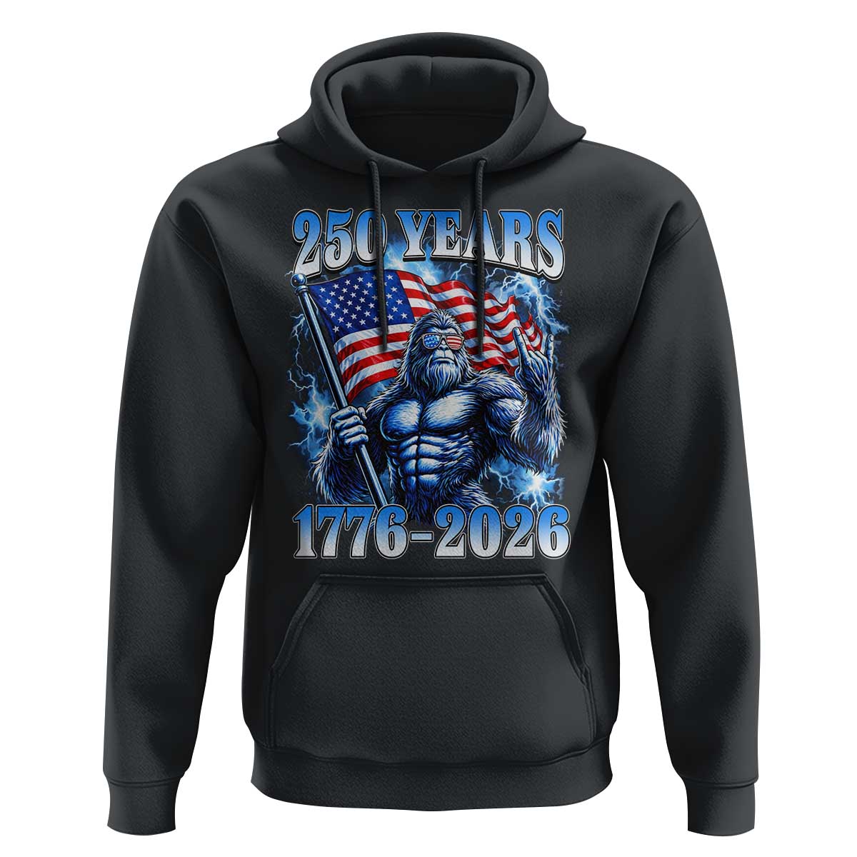 Bigfoot 250th Anniversary America Hoodie 250 Years Of Freedom 4th July 1776 2026 Patriotic Flag