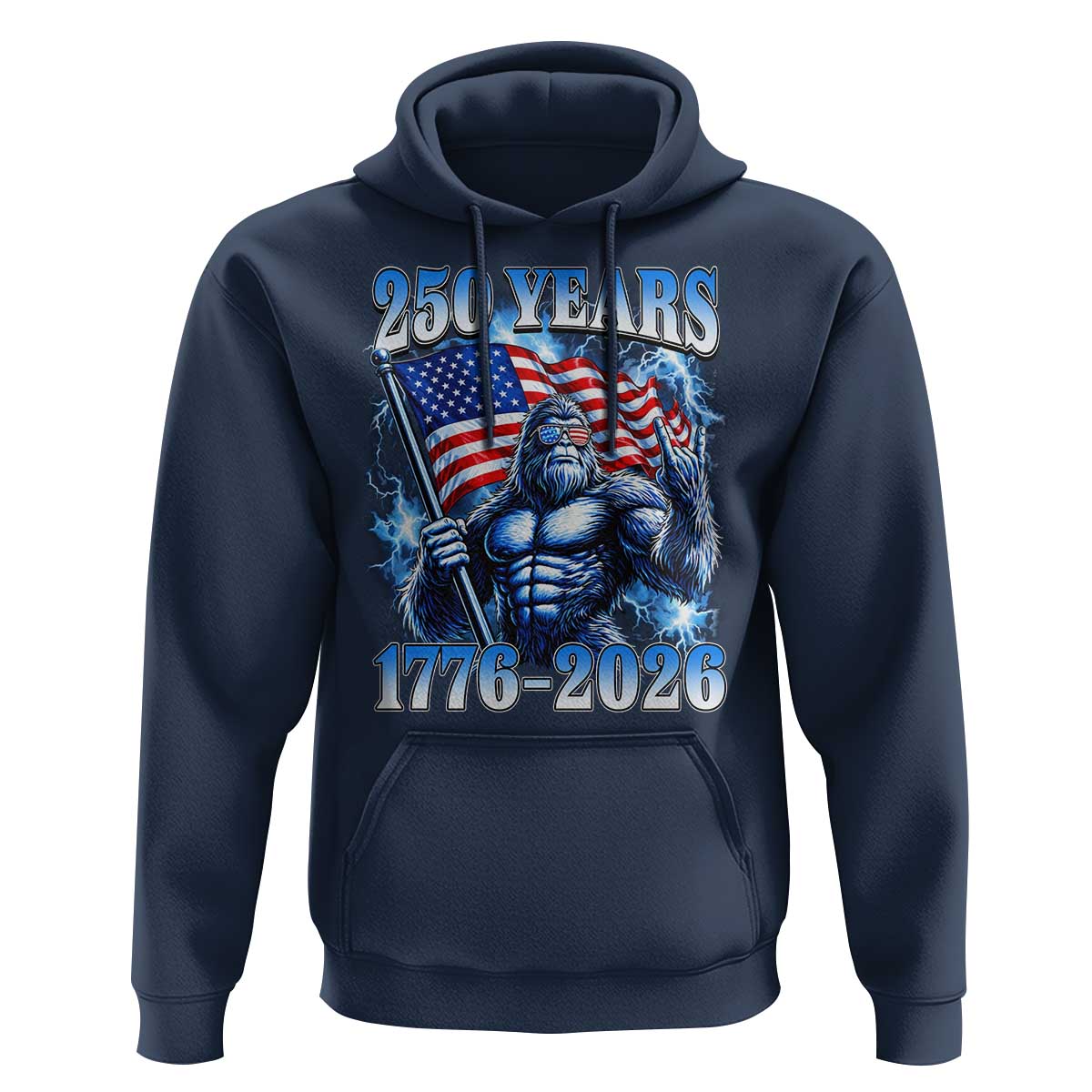 Bigfoot 250th Anniversary America Hoodie 250 Years Of Freedom 4th July 1776 2026 Patriotic Flag